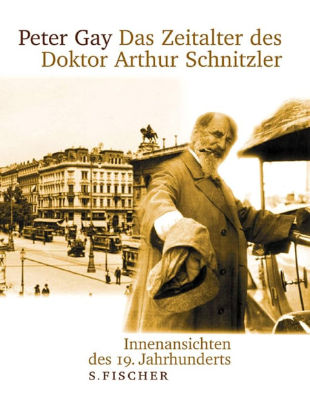 Das Zeitalter des Doktor Arthur Schnitzler: Innenansichten des 19. Jahrhunderts