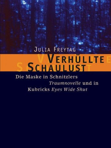 Verhüllte Schaulust: Die Maske in Schnitzlers 