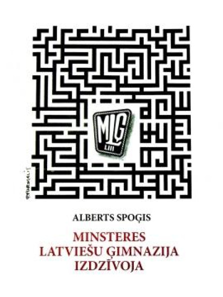 Minsteres Latviešu ģimnazija izdzīvoja