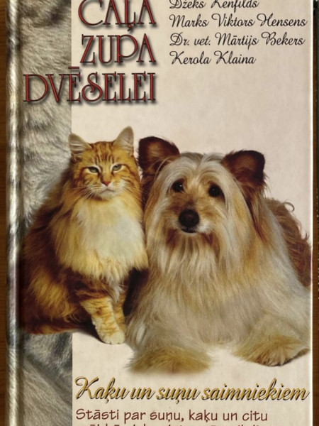 Cāļa zupa dvēselei (kaķu un suņu saimniekiem)