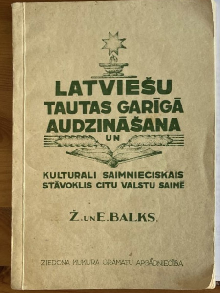 Latviešu tautas garīgā audzināšana un kulturāli saimnieciskais stāvoklis citu valstu saimē