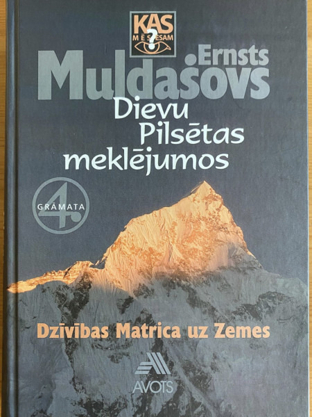 Dievu pilsētas meklējumos 4 Dzīvības Matrica uz Zemes
