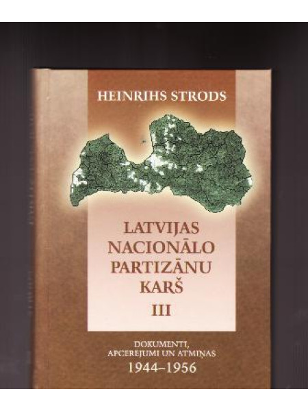 Latvijas Nacionālo partizānu karš III