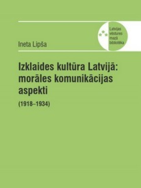Izklaides kultūra Latvijā: morāles komunikācijas aspekti (1918–1934)