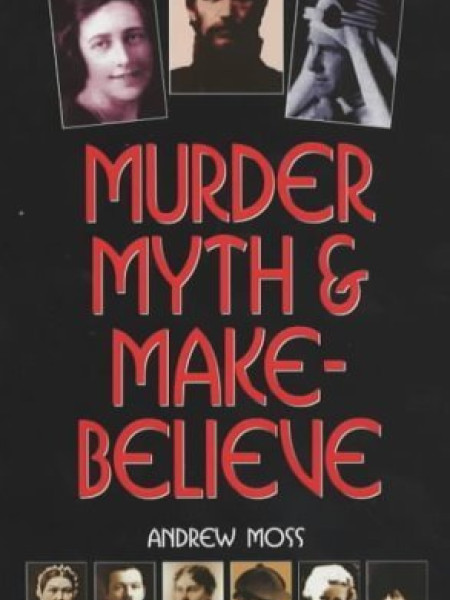 Murder, Myth & Make-Believe