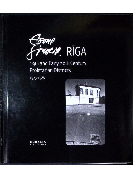 Egons Spuris. Rīga - 19th and Early 20th Century Proletarian Districts, 1975-1988