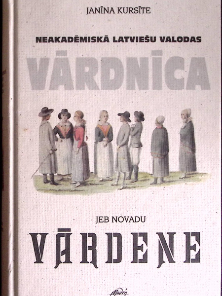 Neakadēmiskā latviešu valodas vārdnīca jeb Novadu vārdene