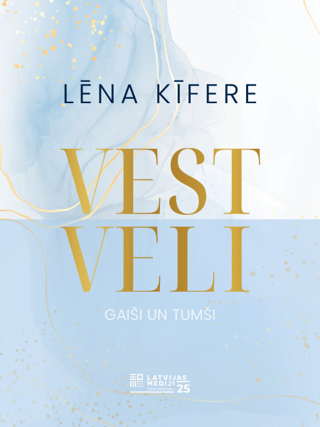 Vest veli. Gaiši un tumši