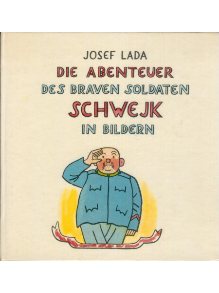 Die Abenteuer des braven Soldaten Schwejk in Bildern