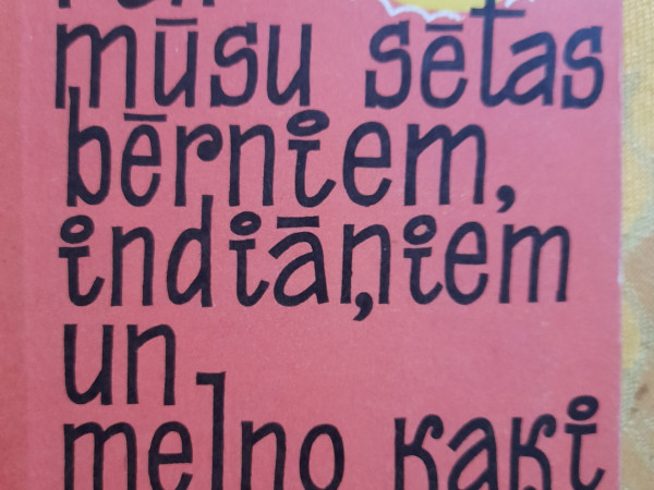 Par mūsu sētas bērniem indiāņiem un melno kaķi