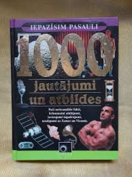 Iepazīsti pasauli: 1000 jautājumi un atbildes par vēsturi