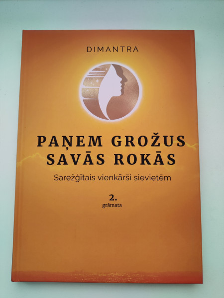 Paņem grožus savās rokās II daļa