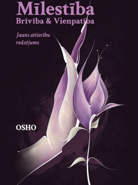 Mīlestība. Brīvība & Vienpatība