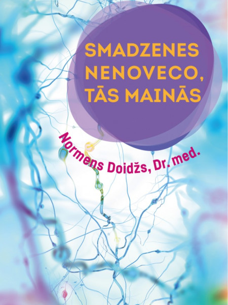 Smadzenes nenoveco, tās mainās