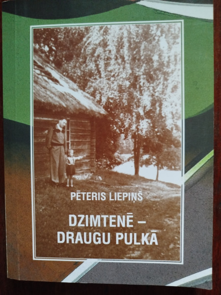 Dzimtenē - draugu pulkā