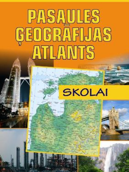 Pasaules ģeogrāfijas atlants skolai