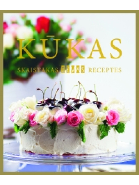Kūkas: skaistākās Ievas receptes