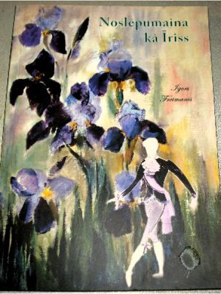 Noslēpumaina kā Īriss