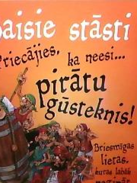 Priecājies, ka neesi-- pirātu gūsteknis!