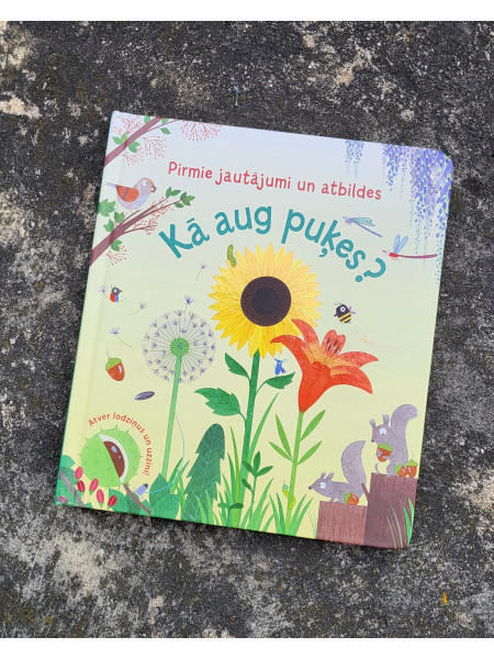 Kā aug puķes? Pirmie jautājumi un atbildes