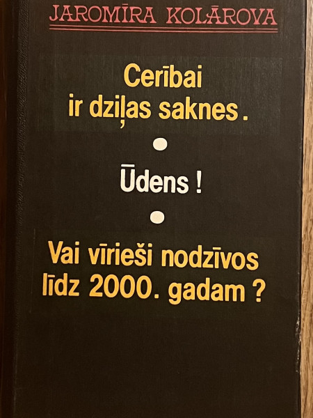 Cerībai ir dziļas saknes. / Ūdens! / Vai vīršieši līdz 2000. gadam