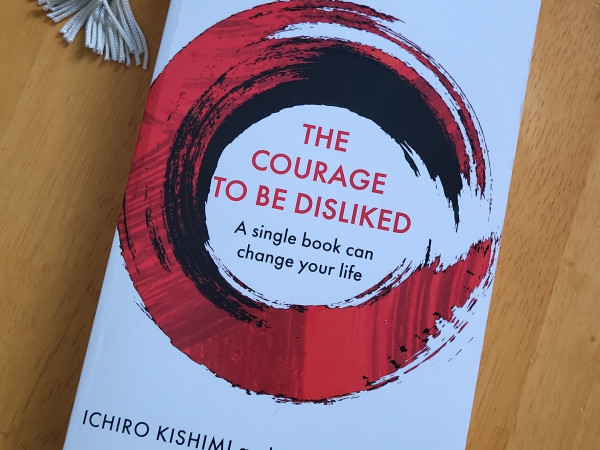 The Courage to be Disliked