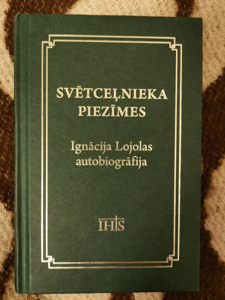 Svētceļnieka piezīmes. Ignācija Lojolas autobiogrāfija.