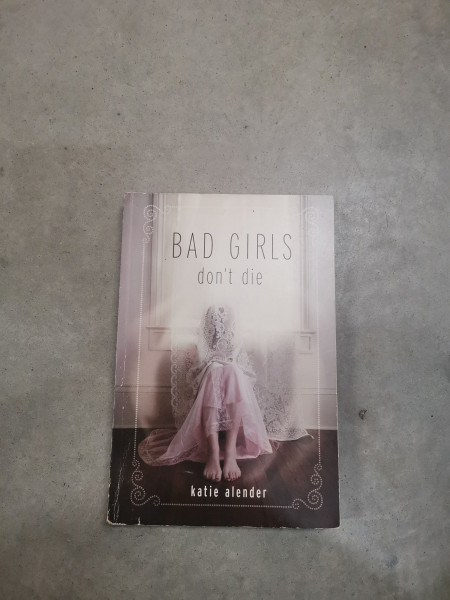 Bad girls don't die