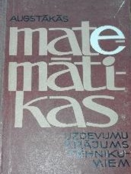 Augstākās matemātikas uzdevumu krājums tehnikumiem