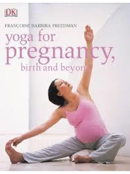 Yoga for pregnancy, birth and beyond