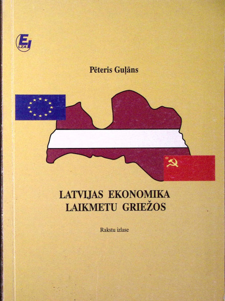 Latvijas ekonomika laikmetu griežos