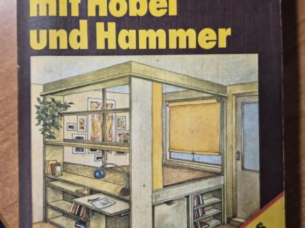 Hobby mit Hobel und Hammer