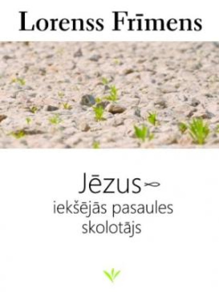 Jēzus - iekšējās pasaules skolotājs