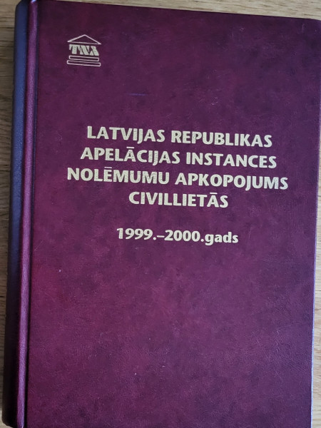 Latvijas Republikas apelācijas instances nolēmumu apkopojums civillietās, 1999.-2000.