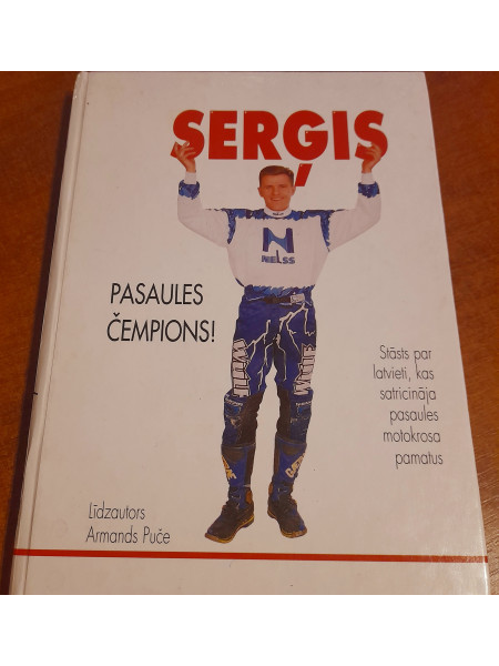 Serģis -Pasaules čempions!