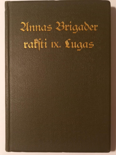 Annas Brigader rakstu IX. sējums. Lugas.