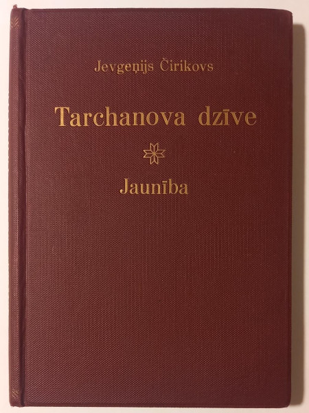 Tarchanova dzīve. Jaunība.
