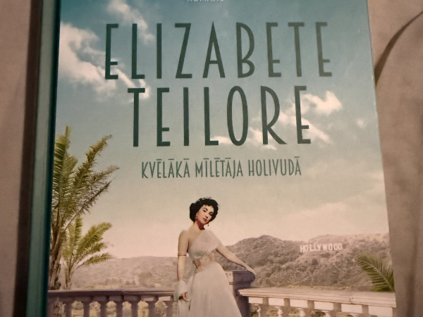 Elizabete Teilore. Holivudas kvēlākā mīlētāja.